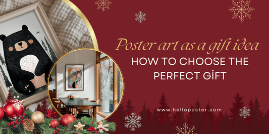 Poster art as a gift idea: How to choose the perfect gift