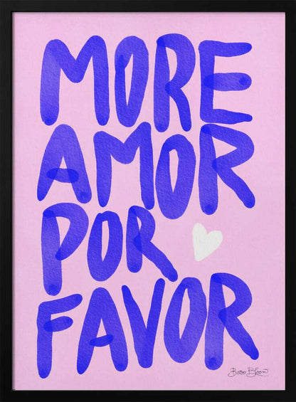 More Amor Por Favor - XL Poster