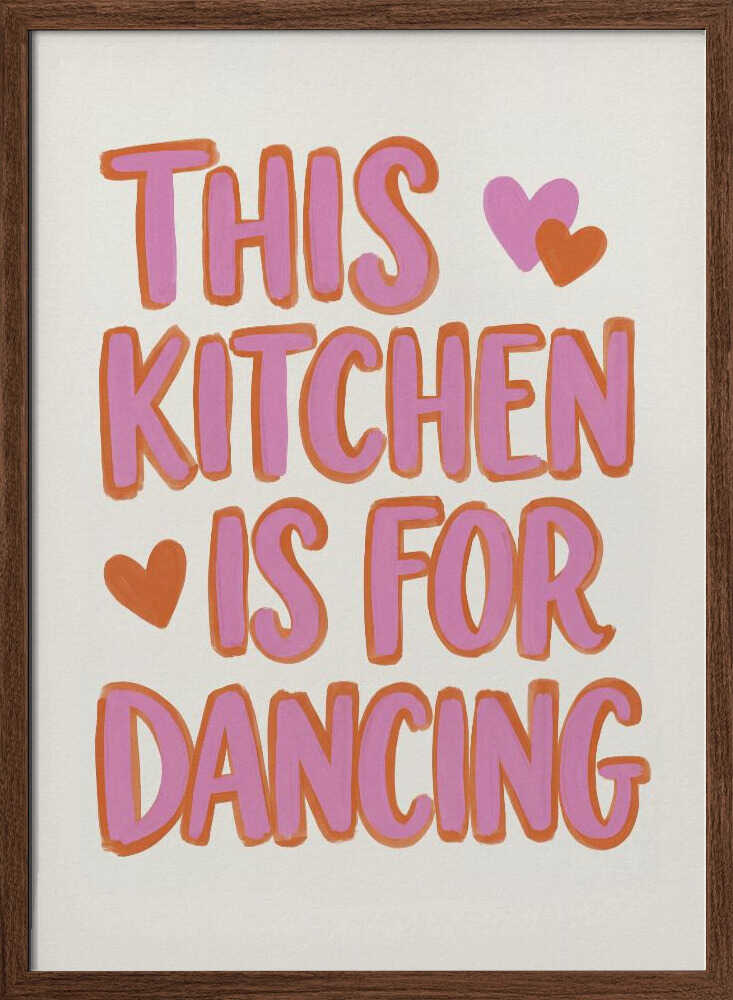 Dancing Kitchen Heart Quote - XL Poster