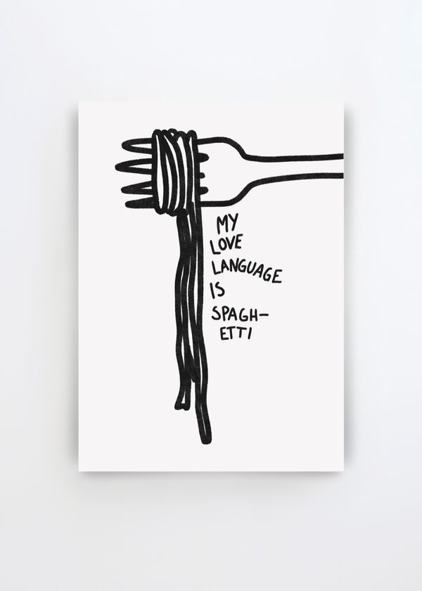 Spaghetti Love Language by Athene Fritsch art print featuring a hand-drawn fork twirling spaghetti with the phrase “My Love Language Is Spaghetti” in bold black lettering on a clean white background.