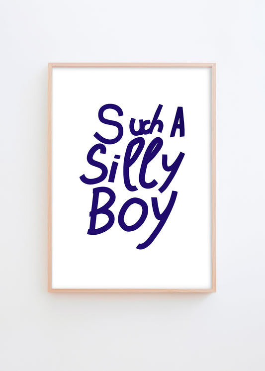 "Such A Silly Boy" poster with playful, hand-drawn text in bold, whimsical font, perfect for adding a fun vibe to kids' room decor.